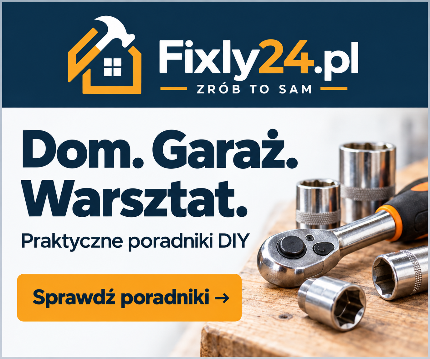 Fixly24.pl — praktyczne poradniki dla domu, garażu i warsztatu